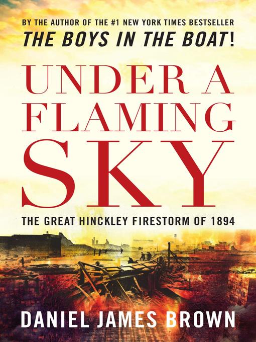 Title details for Under a Flaming Sky by Daniel Brown - Available
